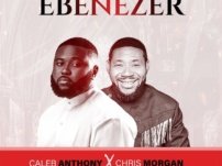 [Download Audio] Caleb Anthony X Pastor Chris Morgan – Ebenezer (My Help Has Come)