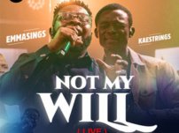 [Download Audio] Emmasings ft. Kaestrings – Not My Will (Live)