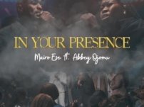 [Download Audio] Mario Ese feat. Abbey Ojomu – In Your Presence