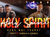 [Download Audio] Word of Life Choir feat. Darim & E-Daniels – Ruhu Mai Sarki (Holy Spirit)