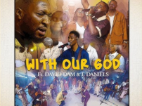 [Download Audio] Washy Mtambo ft David Dam, E-Daniels – With Our God